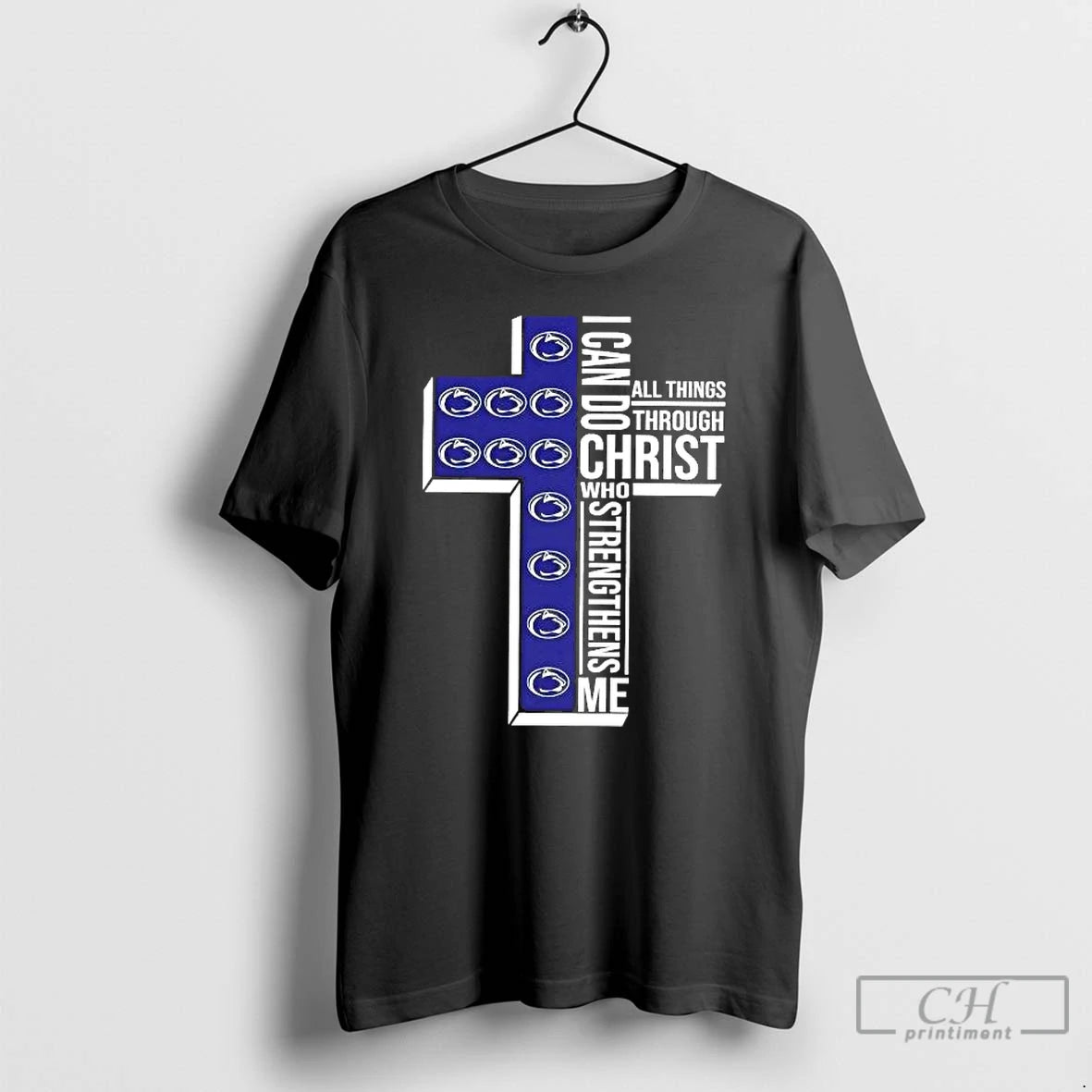 Premium Penn State Nittany Lions I Can Do All Things Through Christ T Shirts Sweater Hoodie, Sweatshirt | PopFlextees.com
