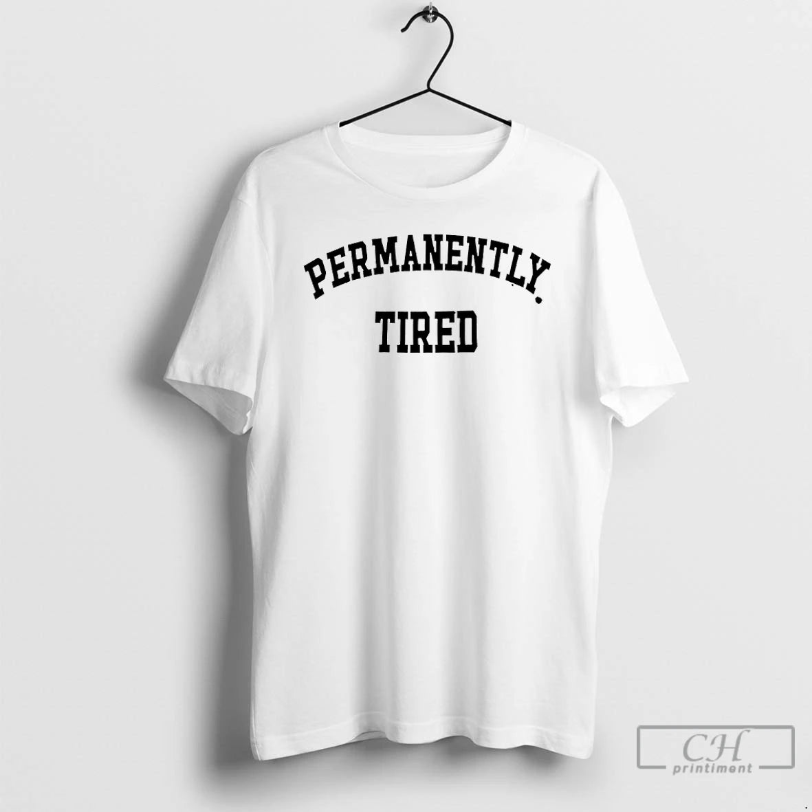 Premium Permanently Tired T-Shirts, Hoodie, Sweatshirt | PopFlextees.com