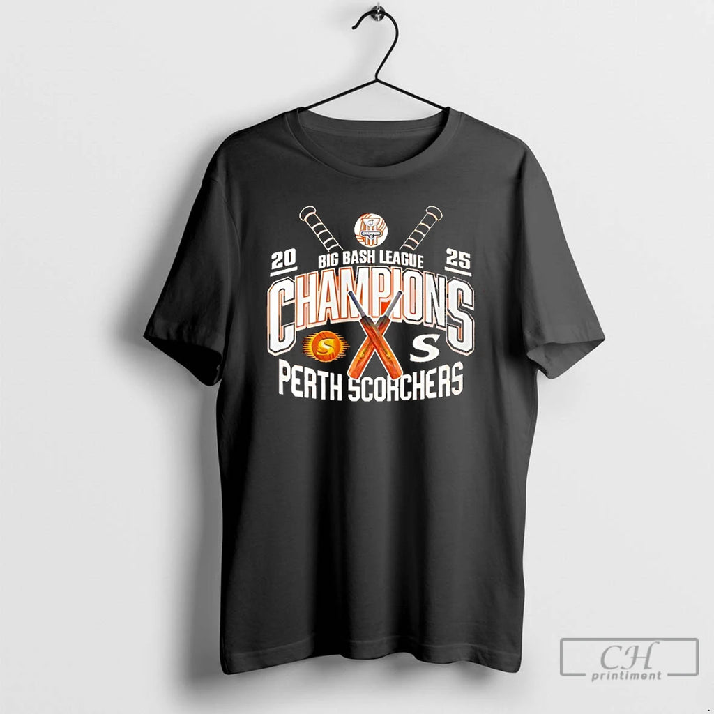 Premium Perth Scorchers 2025 Big Bash League Champions T-Shirts, Hoodie, Sweatshirt | PopFlextees.com