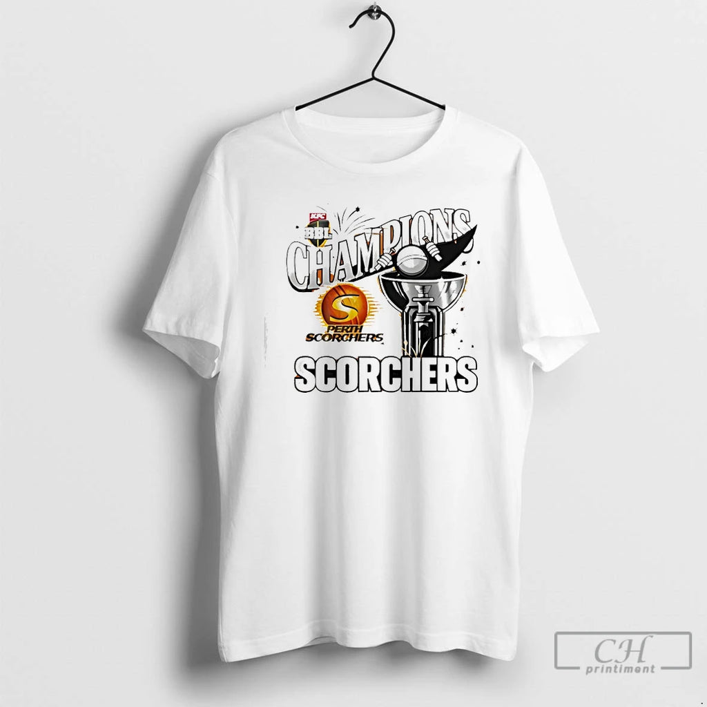 Premium Perth Scorchers Bbl Champions 2026 T-Shirts, Hoodie, Sweatshirt | PopFlextees.com
