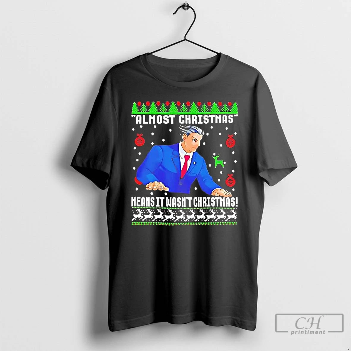 Premium Phoenix Wright Almost Christmas Means It Wasnt Christmas T-Shirts, Hoodie, Sweatshirt | PopFlextees.com