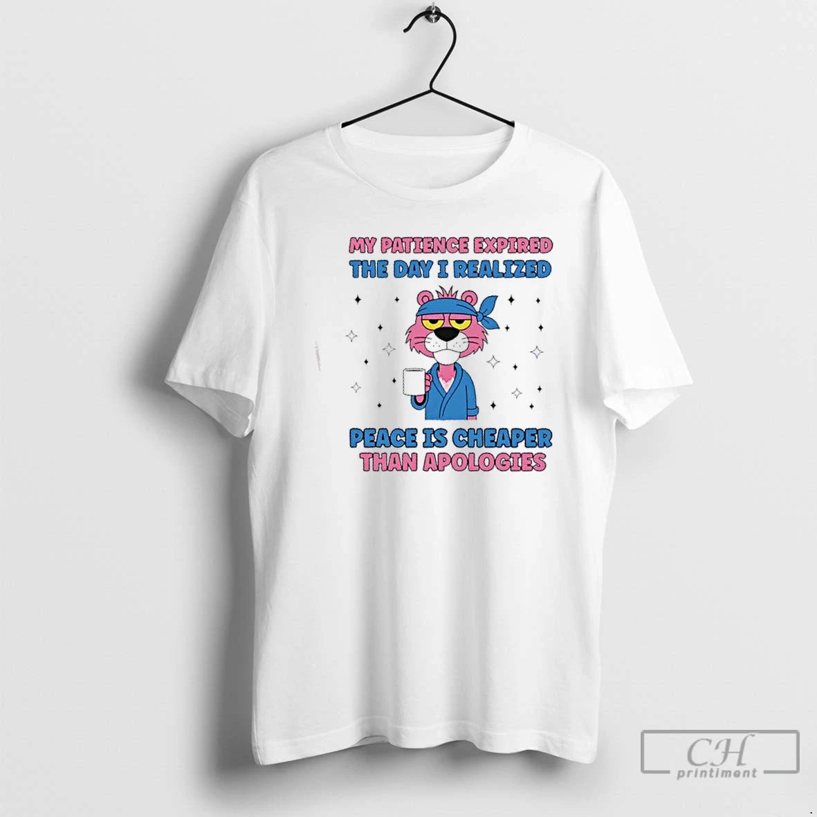 Premium Pink Panther My Patience Expired The Day I Realized Peace Is Cheaper Than Apologies T-Shirts, Hoodie, Sweatshirt