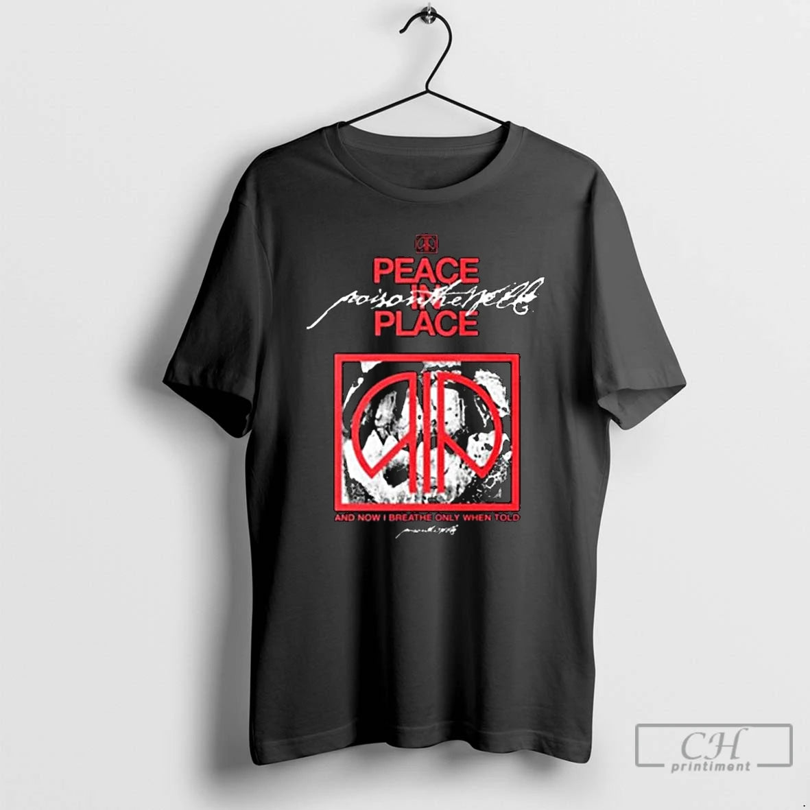 Premium Poison The Well Peace In Place And Now I Breathe Only When Told T-Shirts, Hoodie, Sweatshirt | PopFlextees.com
