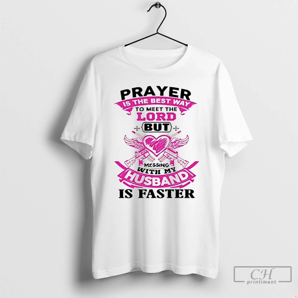 Premium Prayer Is The Best Way To Meet The Lord But Messing With My Husband T-Shirts, Hoodie, Sweatshirt | PopFlextees.com
