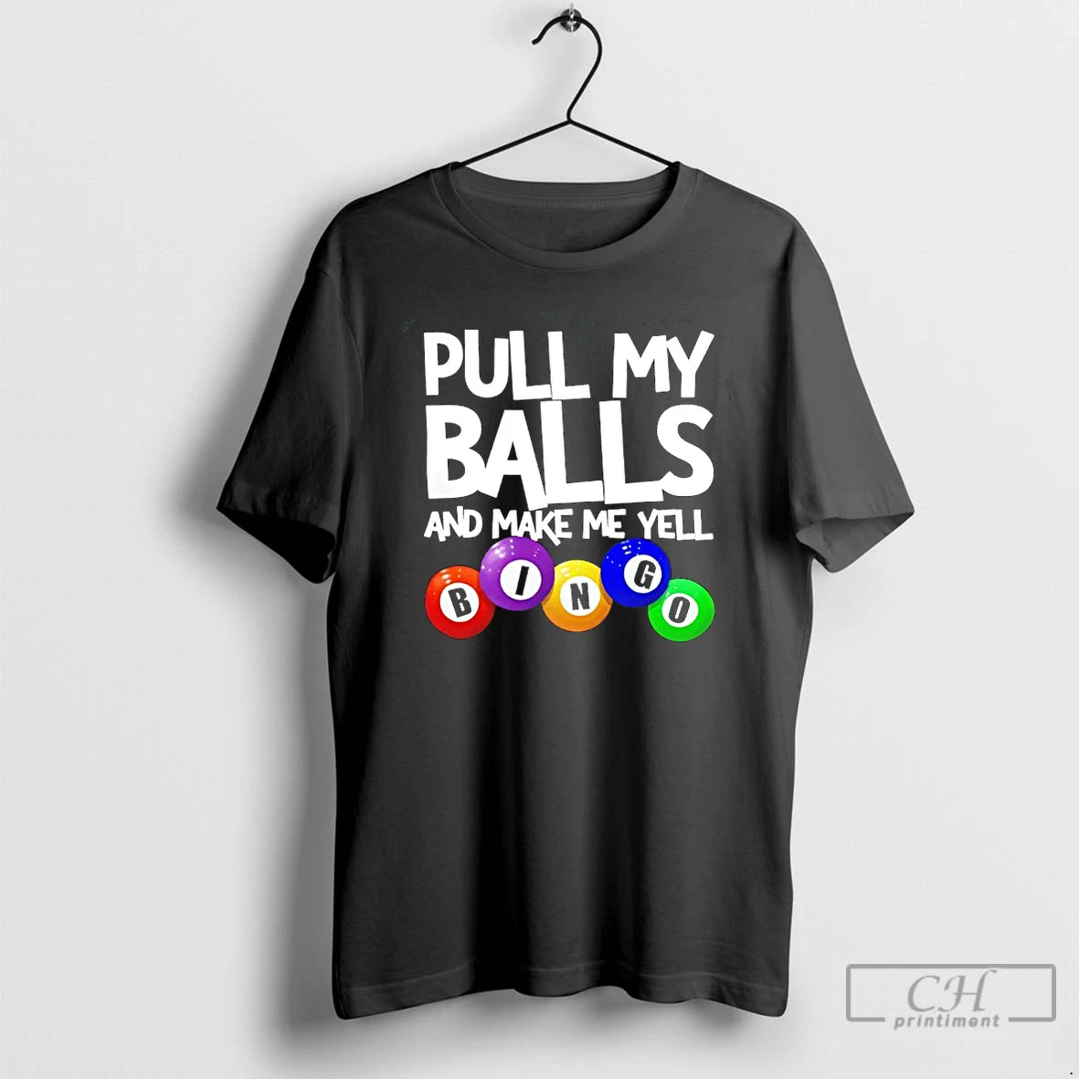 Premium Pull My Balls And Make Me Yell Bingo T-Shirts, Hoodie, Sweatshirt | PopFlextees.com