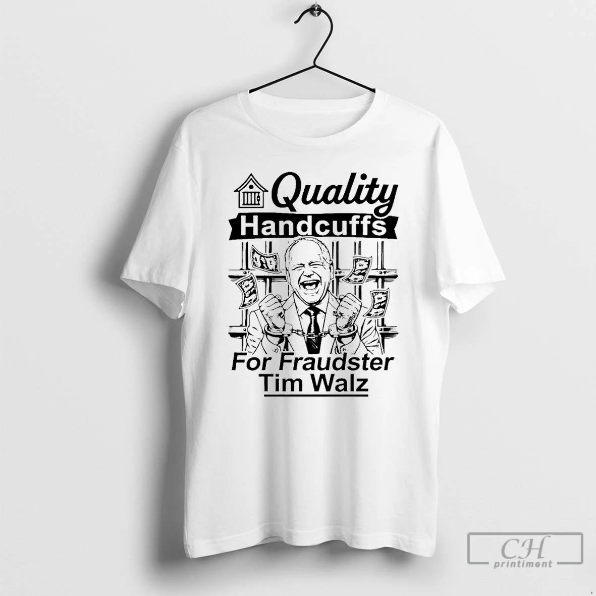 Premium Quality Handcuffs For Fraudster Tim Walz T-Shirts, Hoodie, Sweatshirt | PopFlextees.com