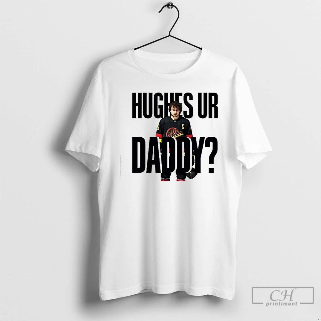 Premium Quinn Hughes Ur Daddy Graphic T-Shirts, Hoodie, Sweatshirt | PopFlextees.com