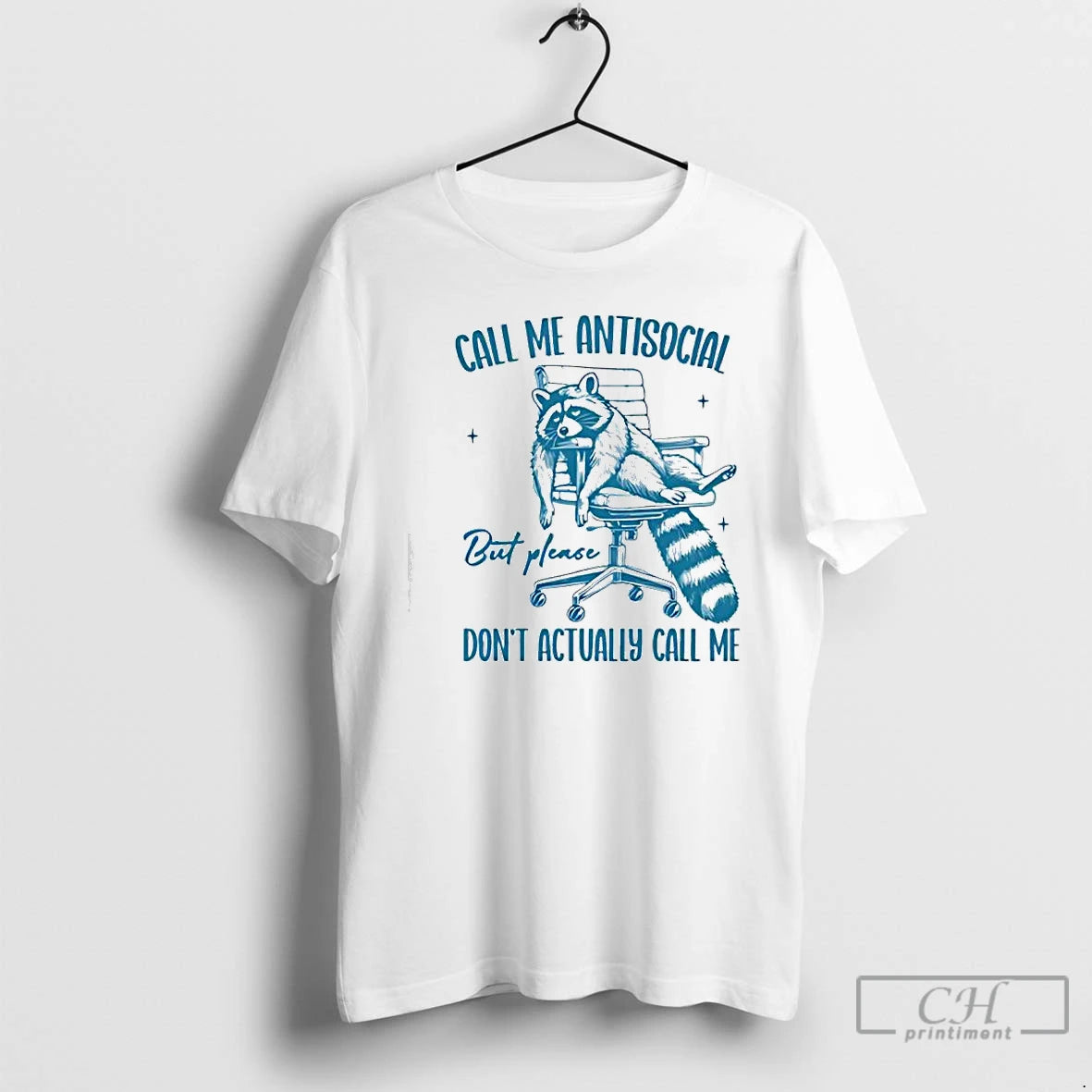 Premium Raccoon Call Me Antisocial But Please Dont Call Me T-Shirts, Hoodie, Sweatshirt | PopFlextees.com