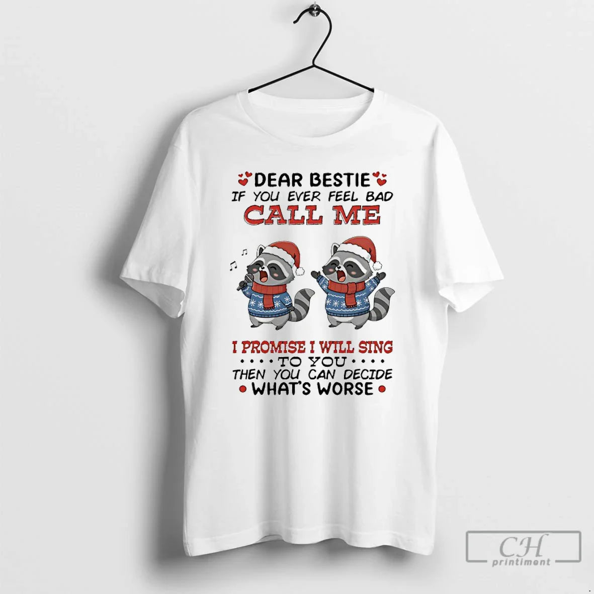 Raccoon Dear Bestie If You Ever Feel Bad Call Me I Promise T-Shirts, Hoodie, Sweatshirt