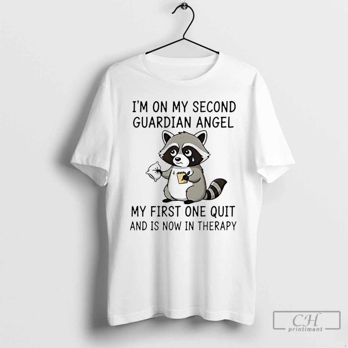 Premium Raccoon Im On My Second Guardian Angel My First One Quit And Is Now T-Shirts, Hoodie, Sweatshirt | PopFlextees.com