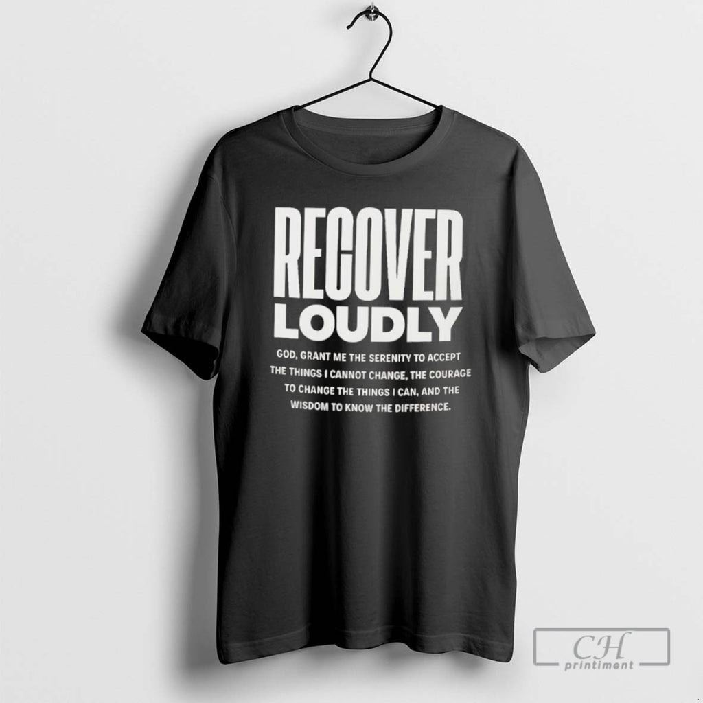 Premium Recover Loudly Shirt Sweater Hoodie, Sweatshirt | PopFlextees.com