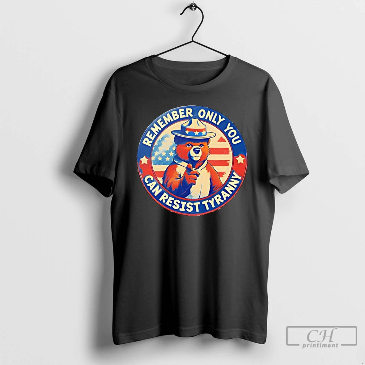 Premium Remember Only You Can Resist Tyranny T-Shirts, Hoodie, Sweatshirt | PopFlextees.com