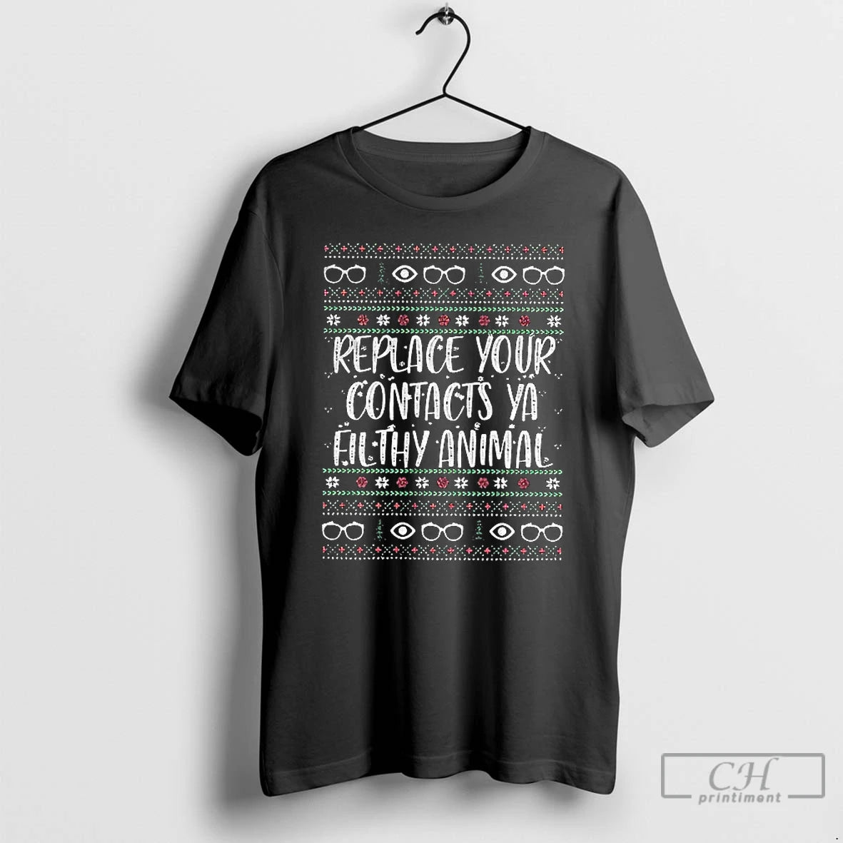 Premium Replace Your Contacts Ya Filthy Animal T-Shirts, Hoodie, Sweatshirt | PopFlextees.com