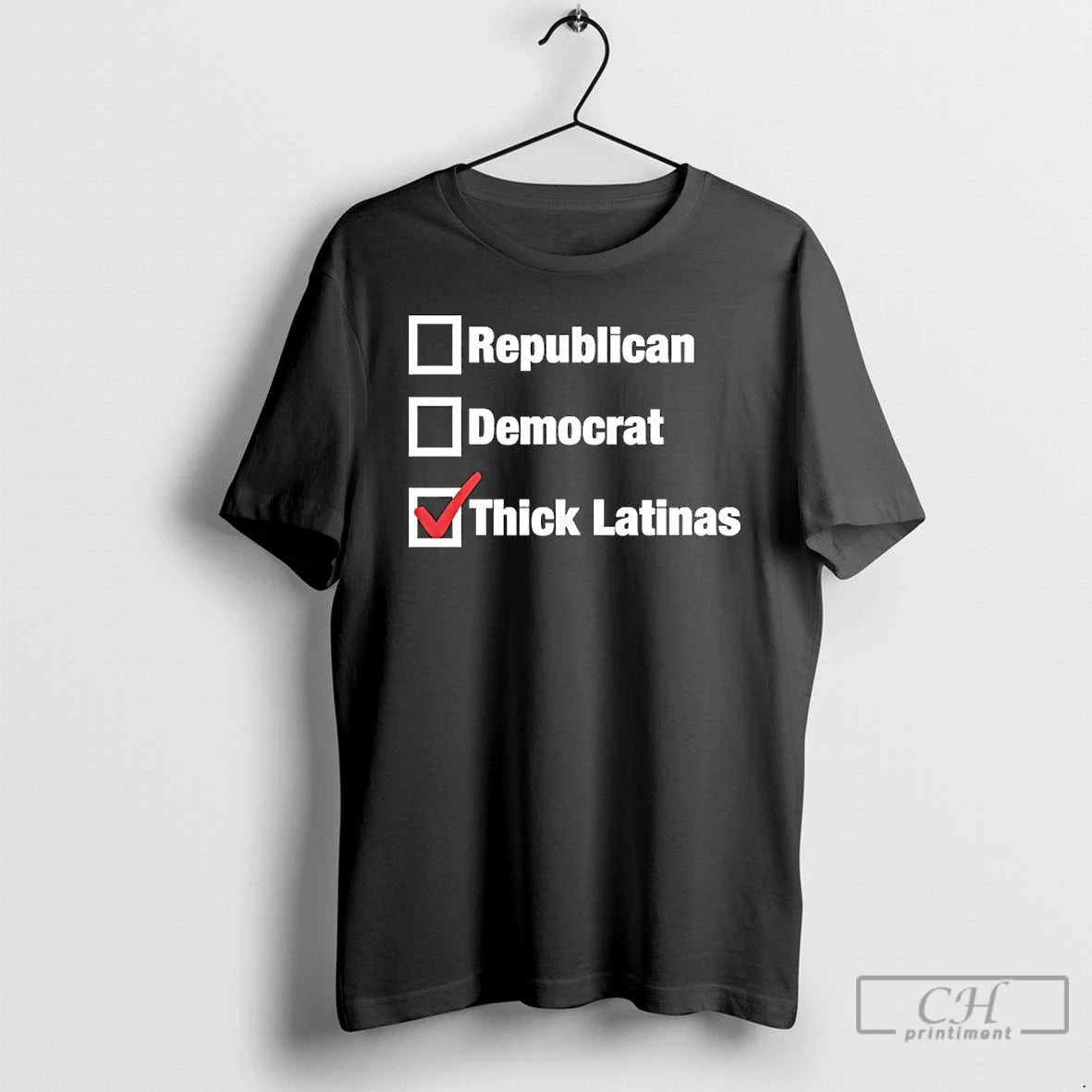 Premium Republican Democrat Thick Latinas Checklist T-Shirts, Hoodie, Sweatshirt | PopFlextees.com