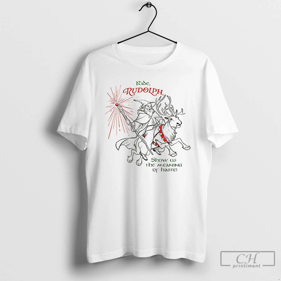 Premium Ride Rudolph Quote Show Us The Meaning Of Haste T-Shirts, Hoodie, Sweatshirt | PopFlextees.com