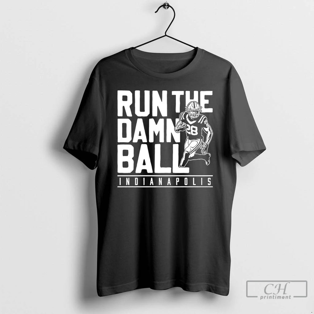 Premium Run The Damn Ball Indianapolis T-Shirts, Hoodie, Sweatshirt | PopFlextees.com
