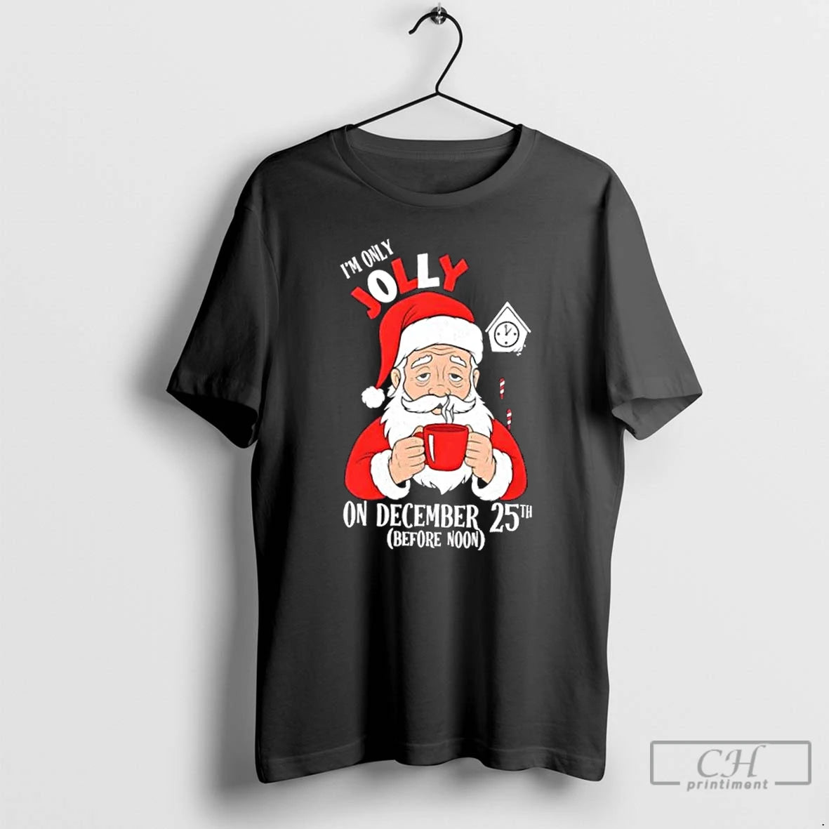 Premium Santa Claus Im Only Jolly On December 25th Christmas T-Shirts, Hoodie, Sweatshirt | PopFlextees.com