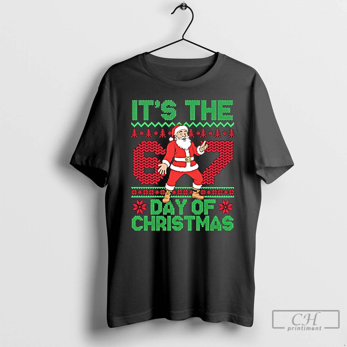 Premium Santa Claus Its The Day Of Christmas Six Seven Meme T-Shirts, Hoodie, Sweatshirt | PopFlextees.com