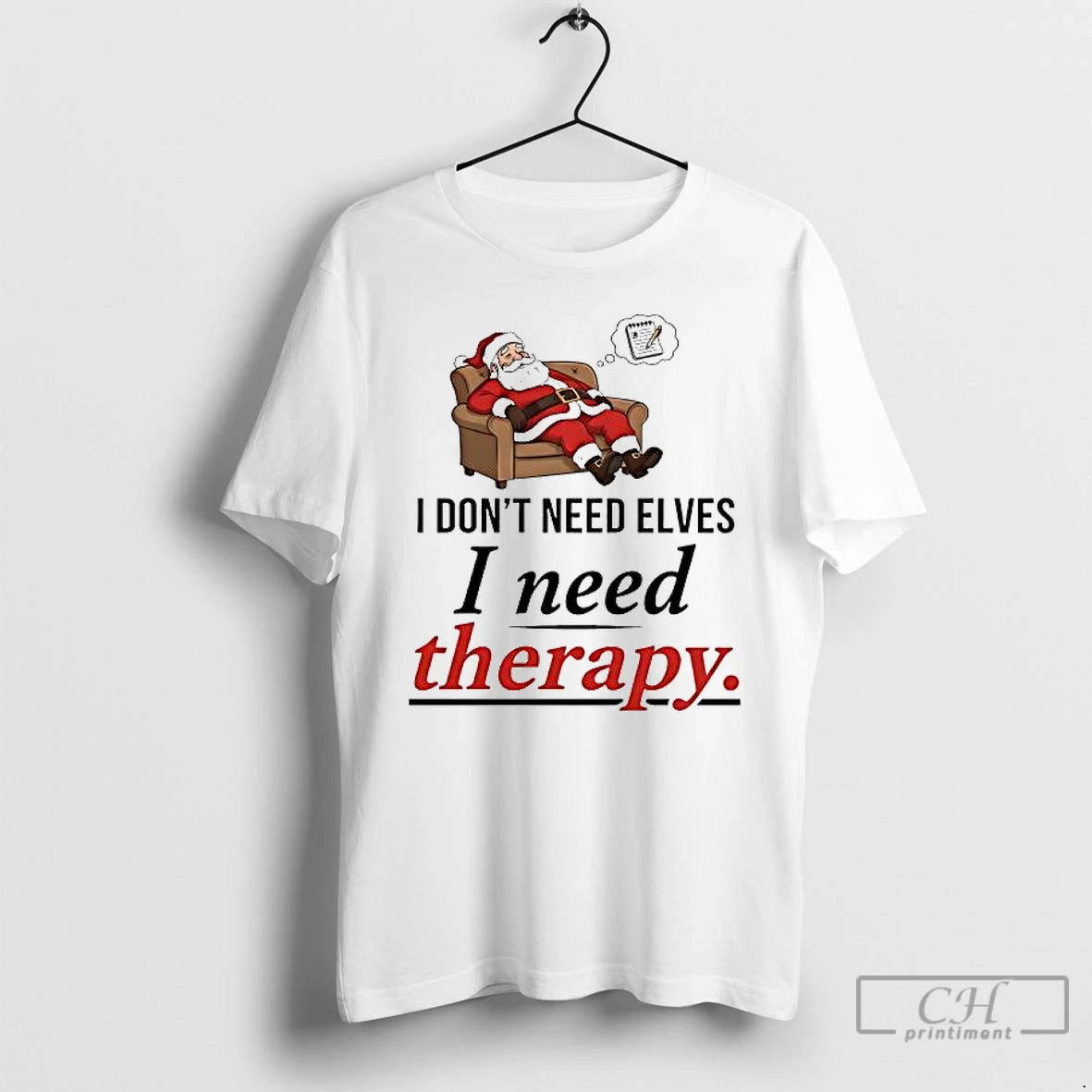 Premium Santa I Dont Need Elves I Need Therapy T-Shirts, Hoodie, Sweatshirt | PopFlextees.com