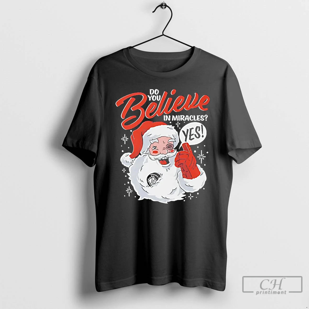 Premium Santa Do You Believe In Miracles Yes Christmas T-Shirts, Hoodie, Sweatshirt | PopFlextees.com