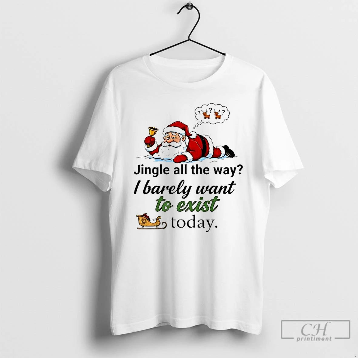 Premium Santa Jingle All The Way I Barely Want To Exist Today T Shirts Sweater Hoodie, Sweatshirt | PopFlextees.com