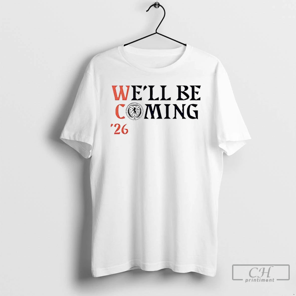 Premium Scotland Well Be Coming 2026 T-Shirts, Hoodie, Sweatshirt | PopFlextees.com