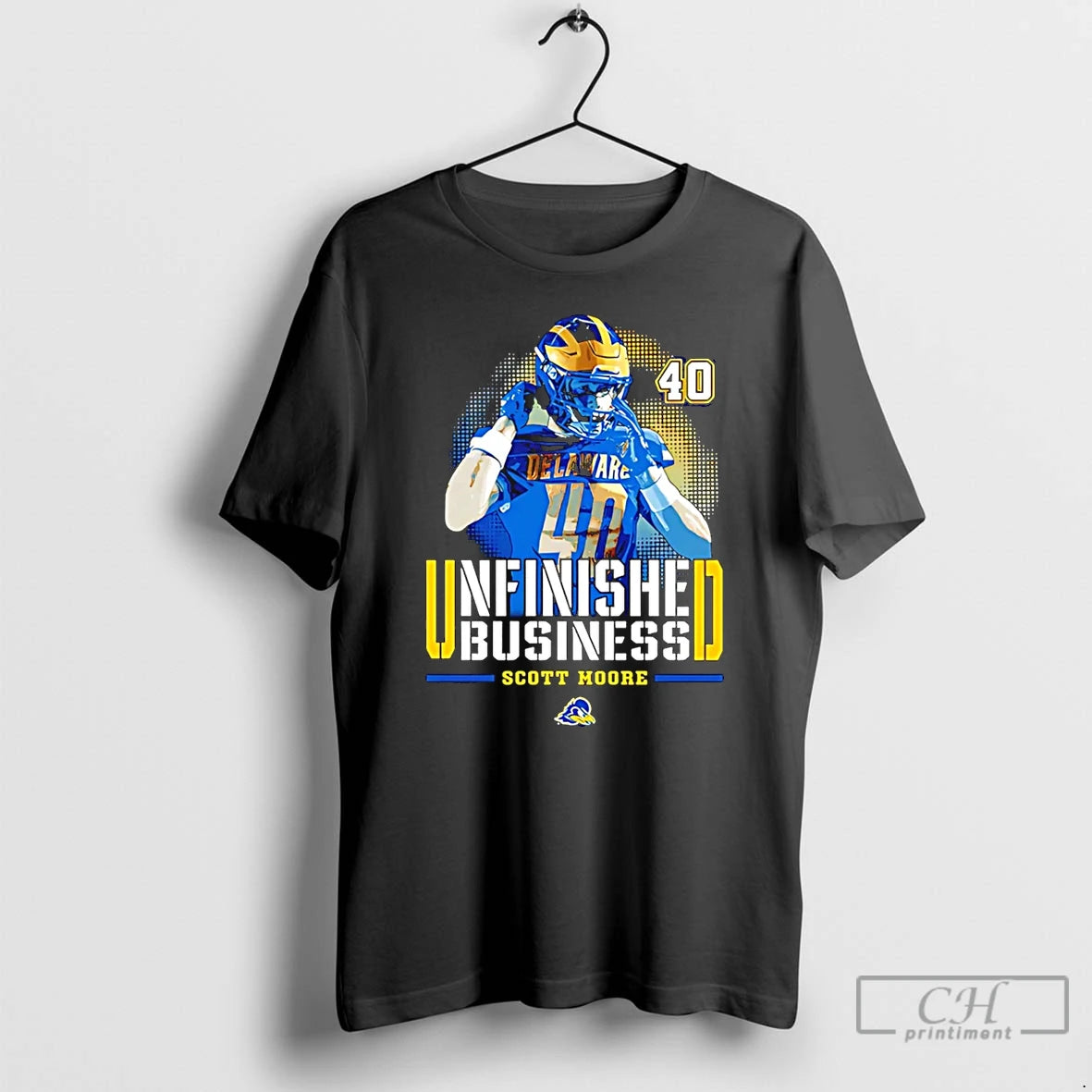 Premium Scott Moore Delaware Football Ncaa Unfinished Business T-Shirts, Hoodie, Sweatshirt | PopFlextees.com
