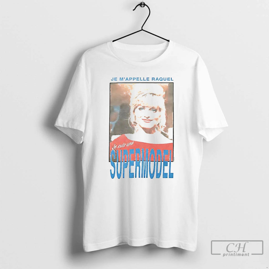 Premium Shallow Grave Je Mappelle Raquel Supermodel T-Shirts, Hoodie, Sweatshirt | PopFlextees.com