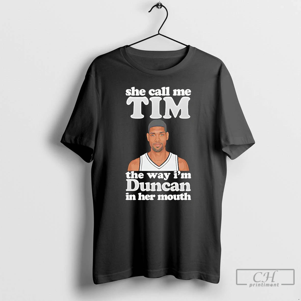 Premium She Call Me Tim The Way Im Duncan In Her Mouth Tim Duncan T-Shirts, Hoodie, Sweatshirt | PopFlextees.com