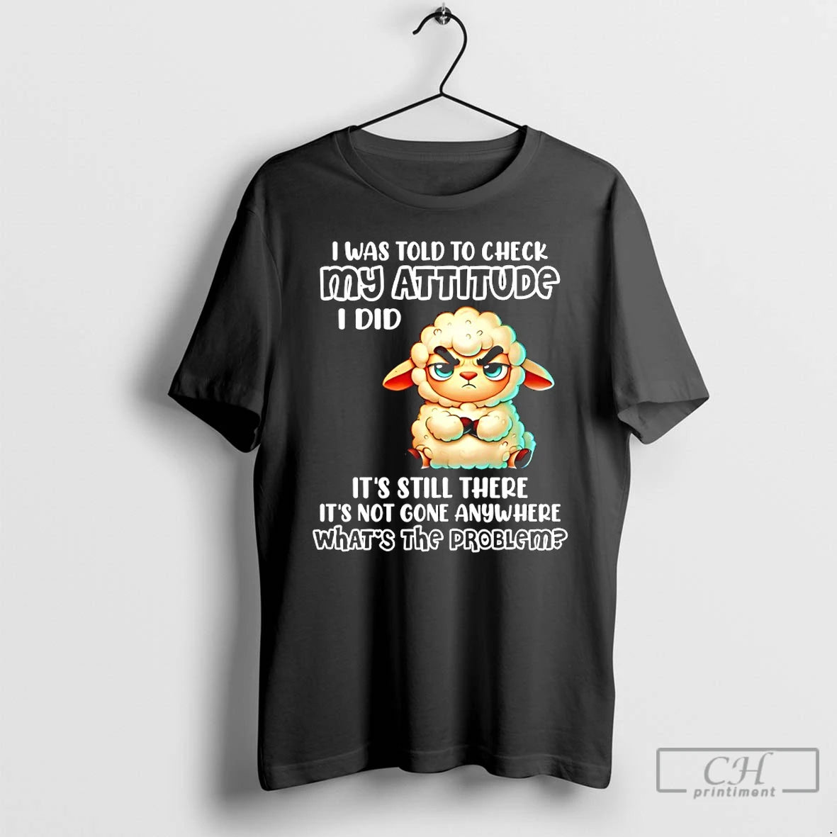 Premium Sheep I Was Told To Check My Attitude I Did Its Still There Its T-Shirts, Hoodie, Sweatshirt | PopFlextees.com