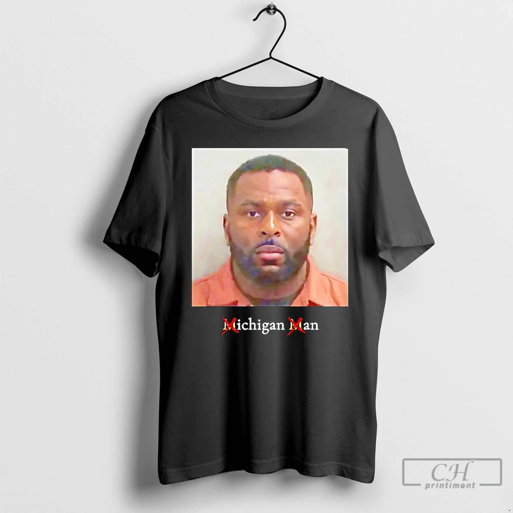 Premium Sherrone Moore Michigan Man Not M Mugshot T-Shirts, Hoodie, Sweatshirt | PopFlextees.com