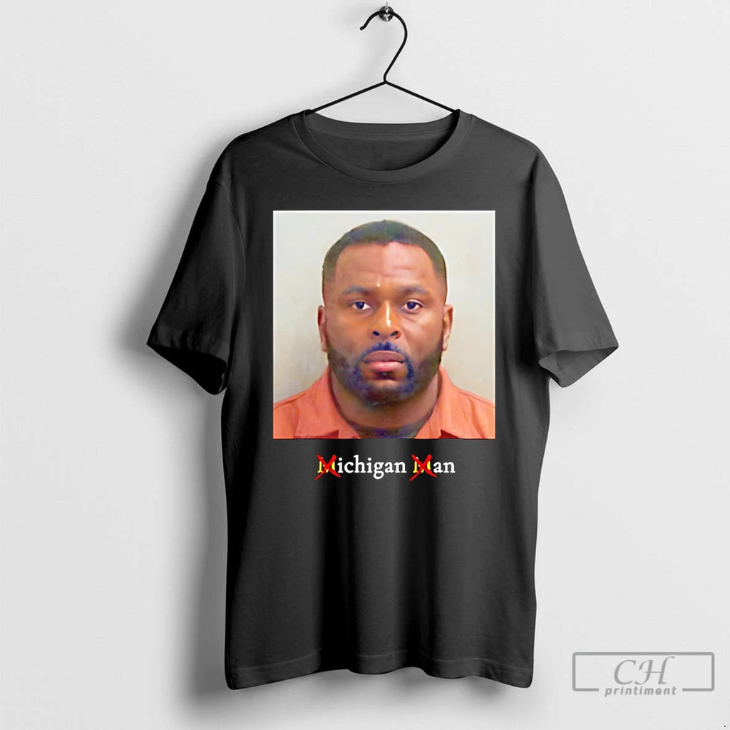 Premium Sherrone Moore Mugshot Michigan Man T-Shirts, Hoodie, Sweatshirt | PopFlextees.com