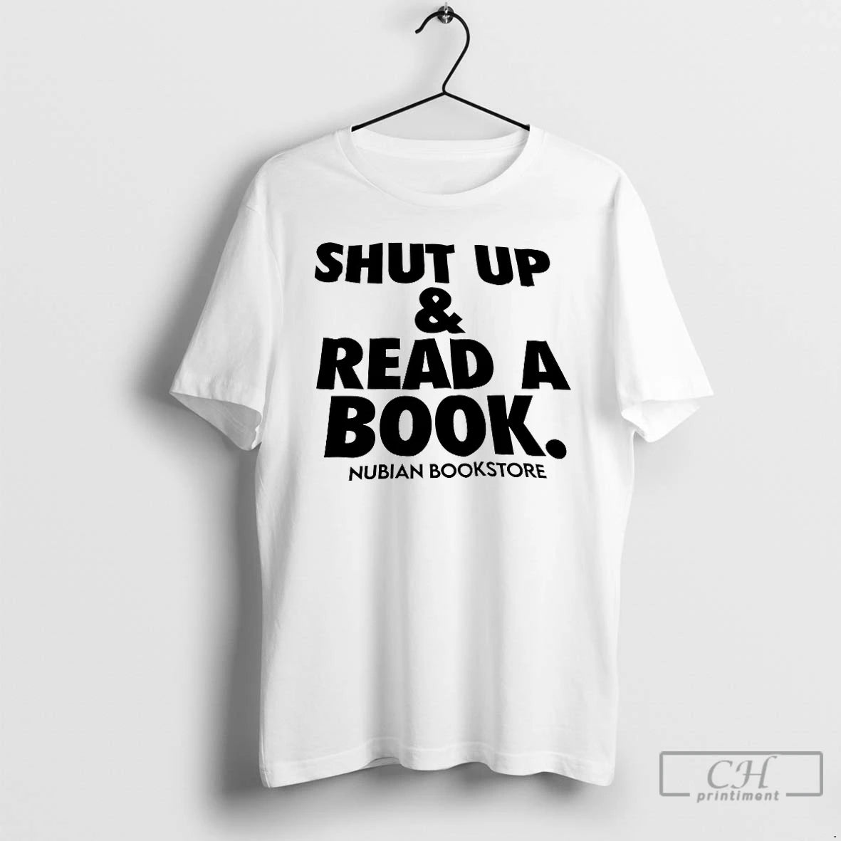 Premium Shut Up And Read A Book Nubian Bookstore T-Shirts, Hoodie, Sweatshirt | PopFlextees.com