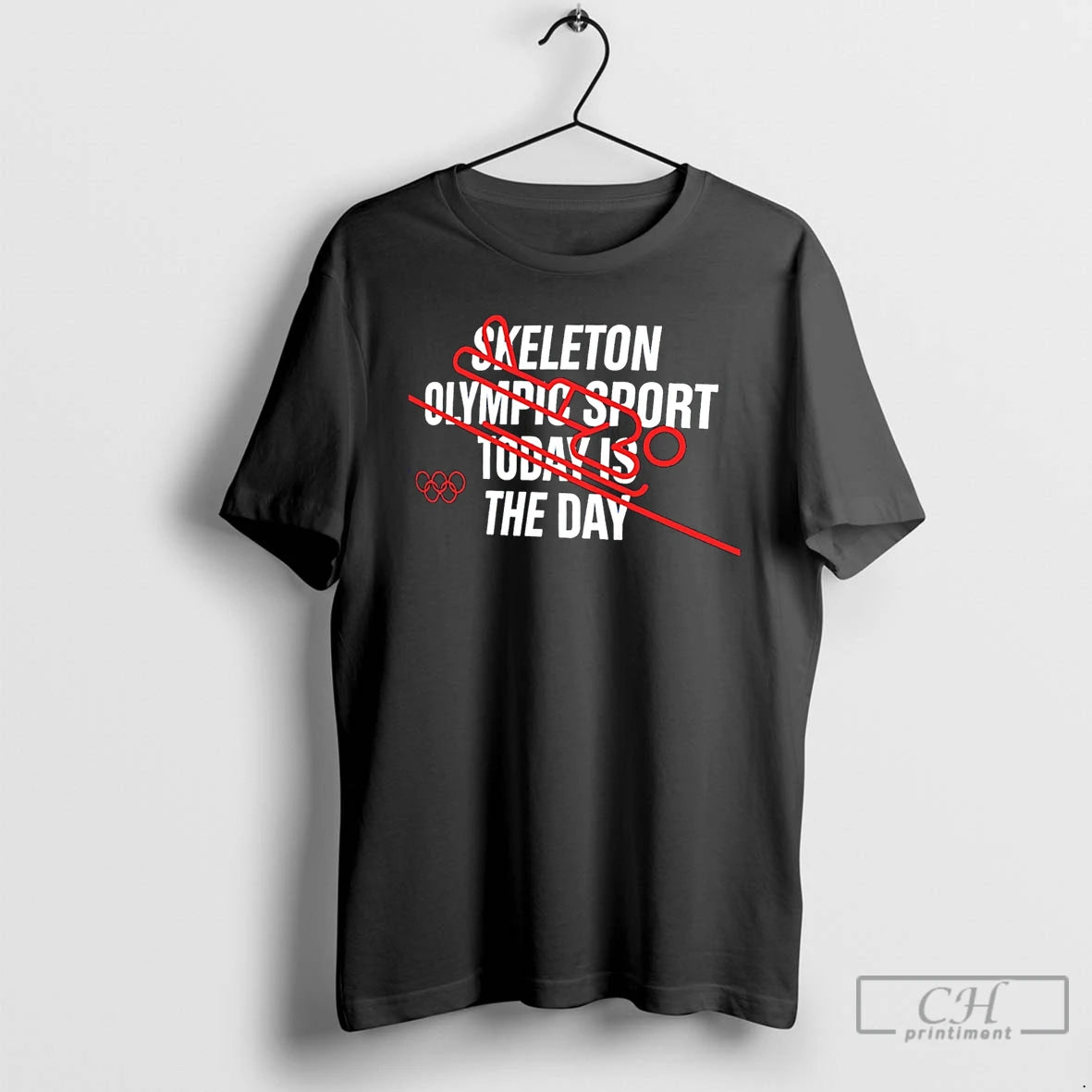 Premium Skeleton Olympic Sport Today Is The Day T-Shirts, Hoodie, Sweatshirt | PopFlextees.com