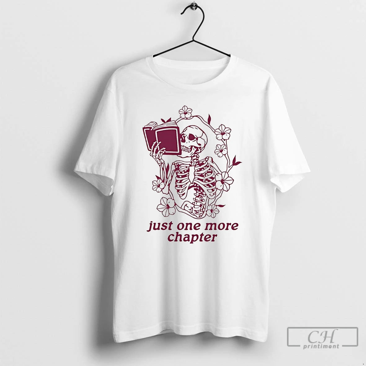 Premium Skeleton Flower Reading Book Just One More Chapter T-Shirts, Hoodie, Sweatshirt | PopFlextees.com
