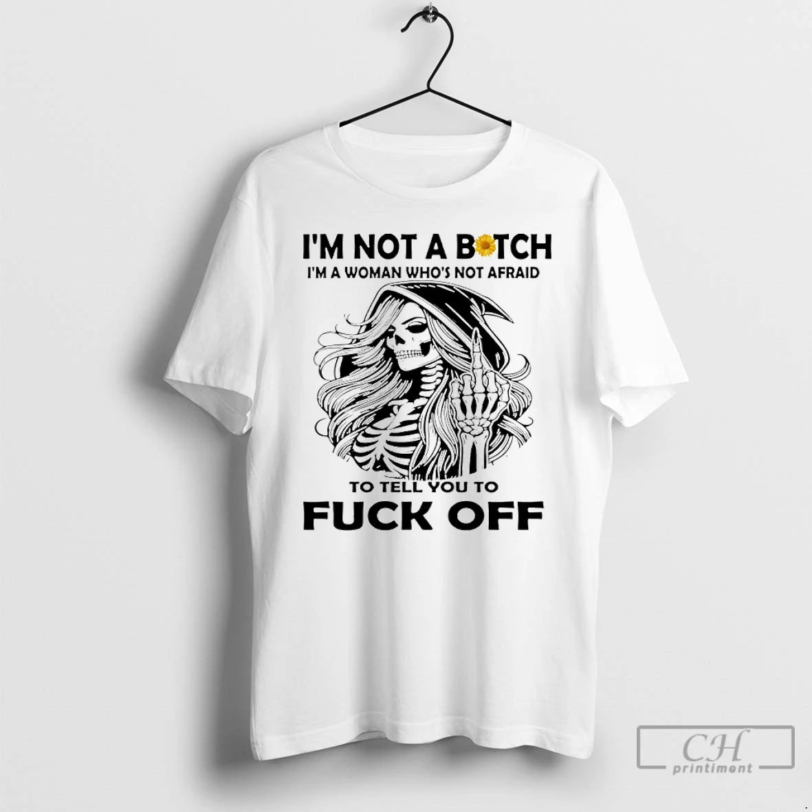 Premium Skeleton Middle Finger Im Not A Bitch Im A Woman Whos Not Afraid To T-Shirts, Hoodie, Sweatshirt | PopFlextees.com