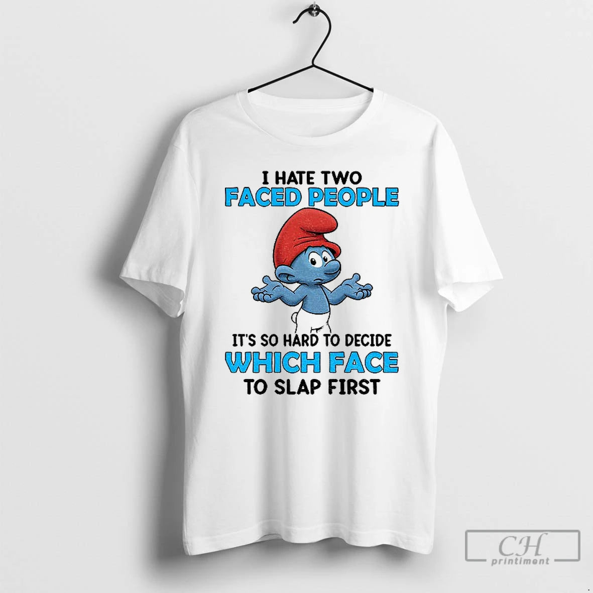 Premium Smurf I Hate Two Faced People Its So Hard To Decide Which Face To T-Shirts, Hoodie, Sweatshirt | PopFlextees.com