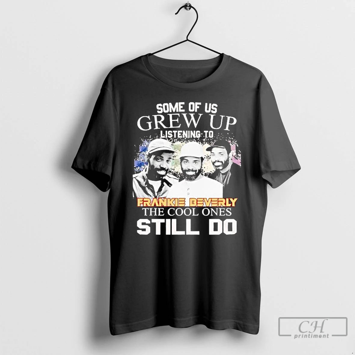 Premium Some Of Us Grew Up Listening To Frankie Beverly The Cool Ones T Shirts Hoodie, Sweatshirt | PopFlextees.com