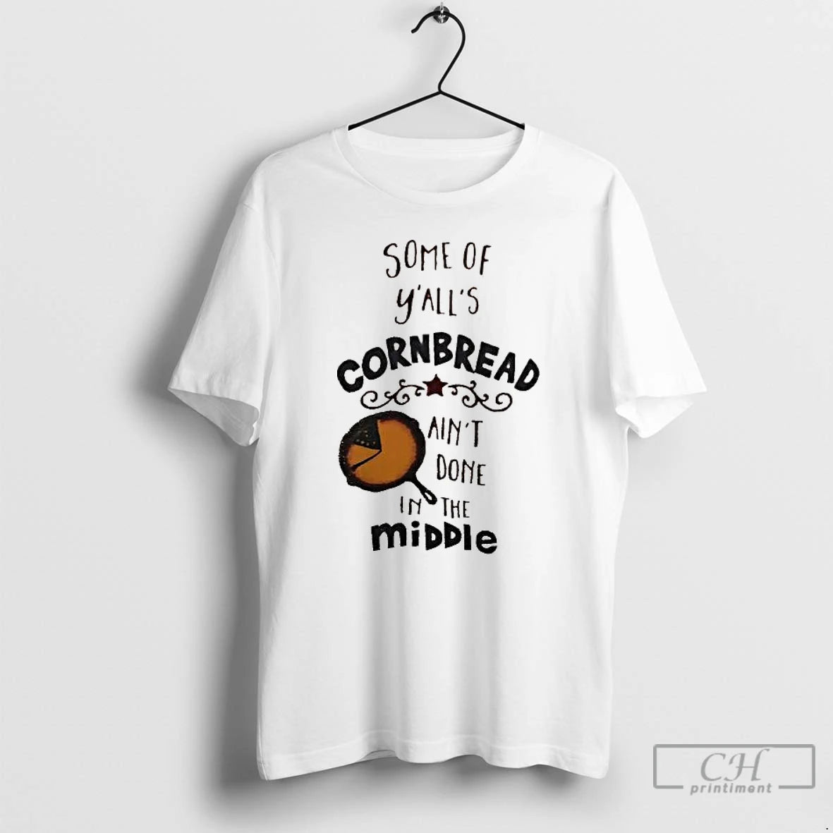 Premium Some Of Yalls Cornbread Aint Done In The Middle T-Shirts, Hoodie, Sweatshirt | PopFlextees.com