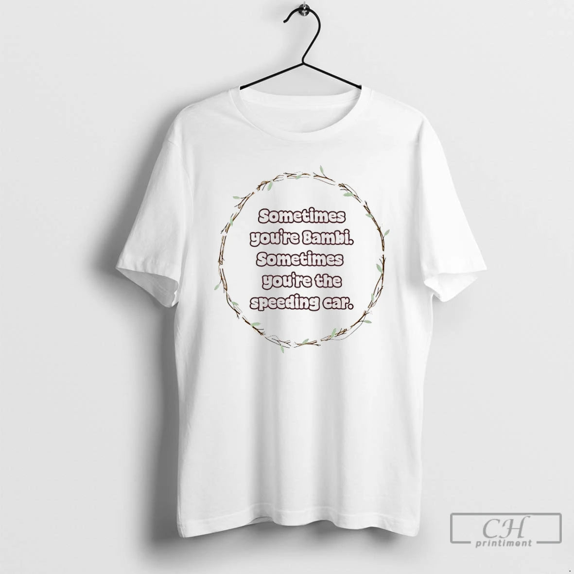 Premium Sometimes Youre Bambi Sometimes Youre The Speeding Car T-Shirts, Hoodie, Sweatshirt | PopFlextees.com