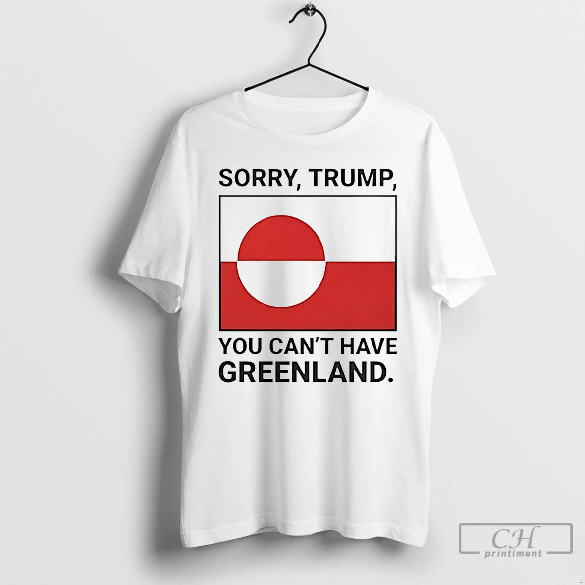 Premium Sorry Donald Trump You Cant Have Greenland T-Shirts, Hoodie, Sweatshirt | PopFlextees.com