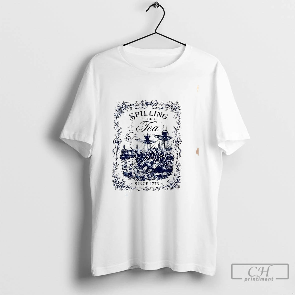 Premium Spilling The Tea Since 1773 Tee