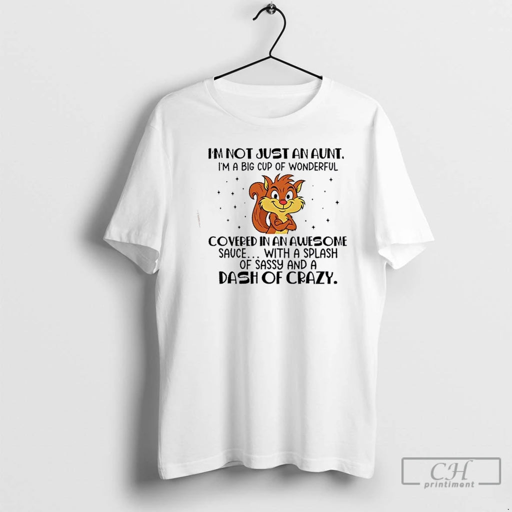 Premium Squirrel Im Not Just An Aunt Im A Big Cup Of Wonderful Covered In T-Shirts, Hoodie, Sweatshirt | PopFlextees.com
