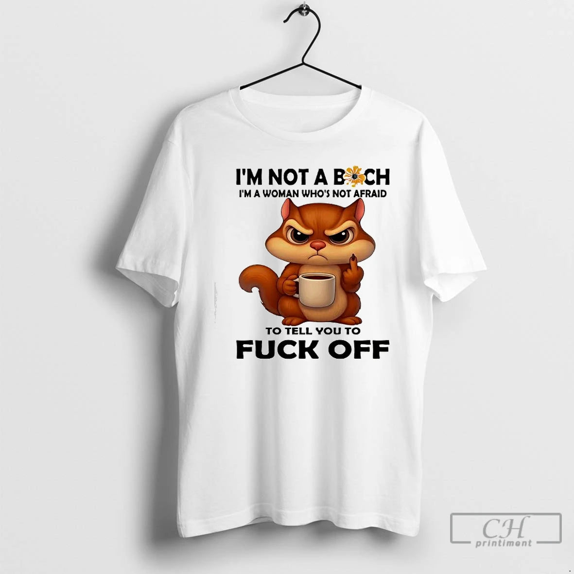 Premium Squirrel Not A Bich Im A Woman Whos Not Afraid To Tell You To T-Shirts, Hoodie, Sweatshirt | PopFlextees.com