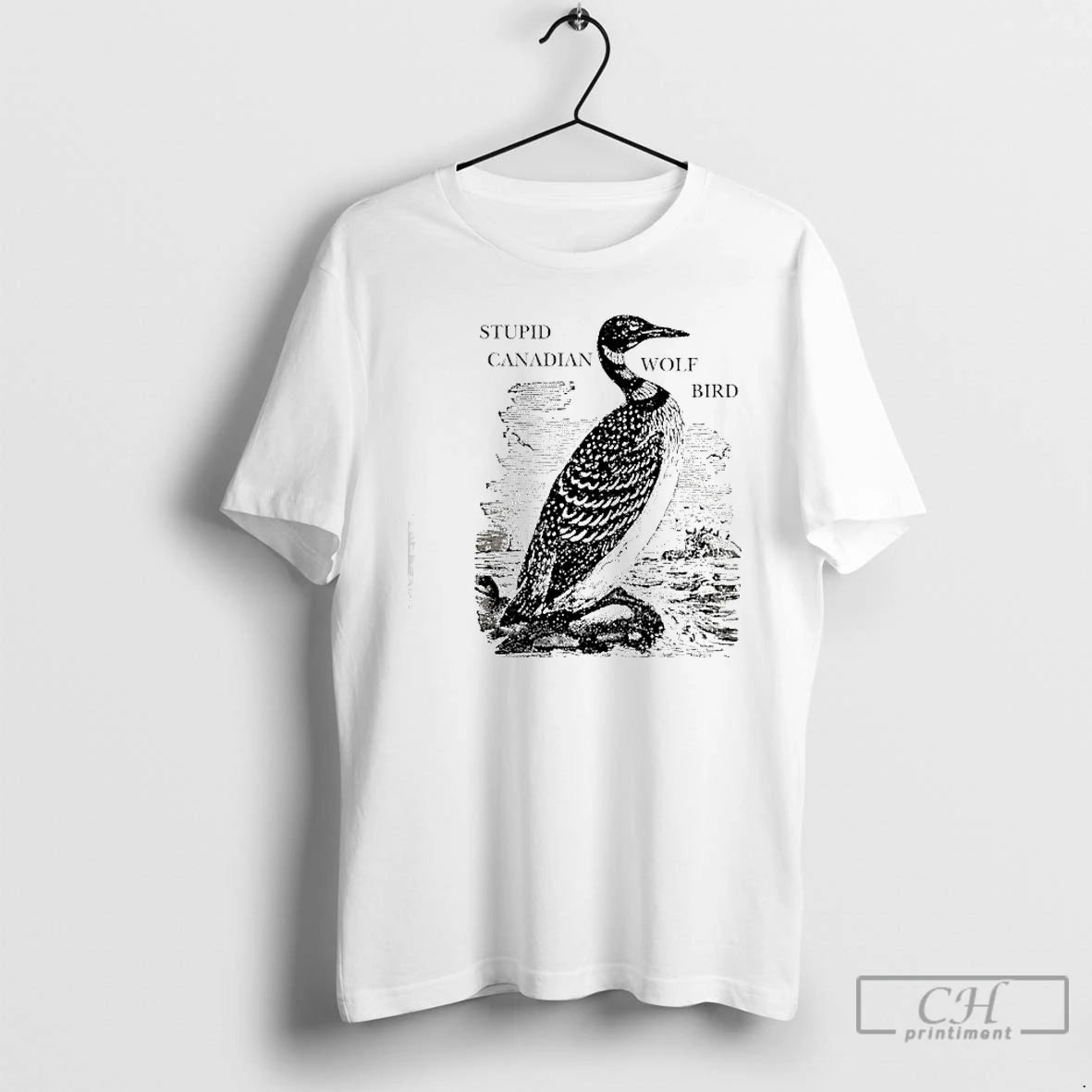 Premium Stupid Canadian Wolf Bird Gavia Immer T-Shirts, Hoodie, Sweatshirt | PopFlextees.com