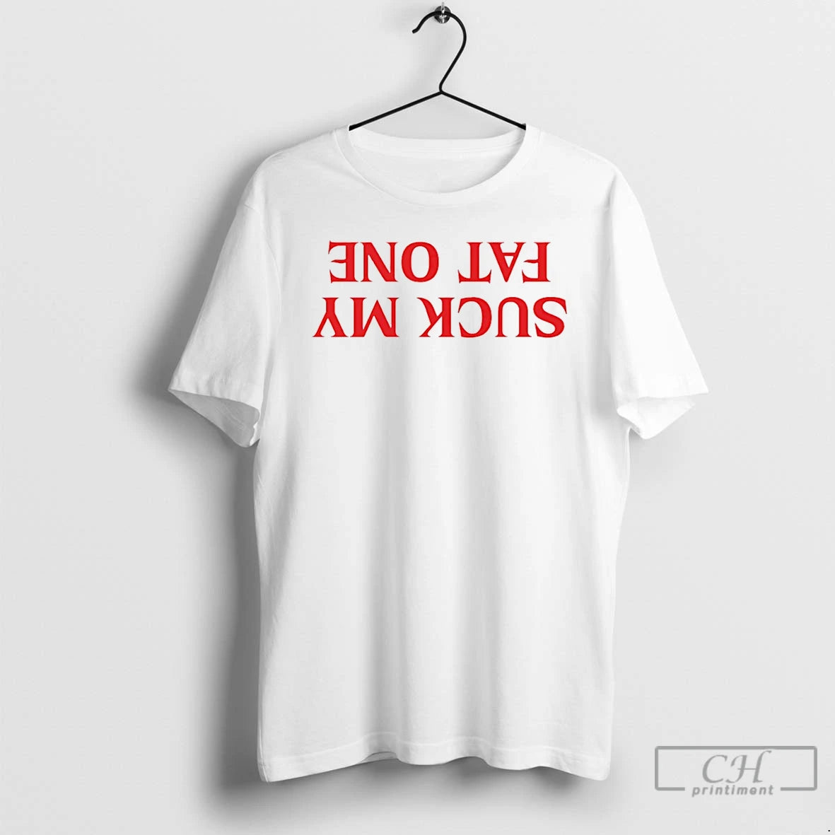 Premium Suck My Fat One Reverse T-Shirts, Hoodie, Sweatshirt | PopFlextees.com