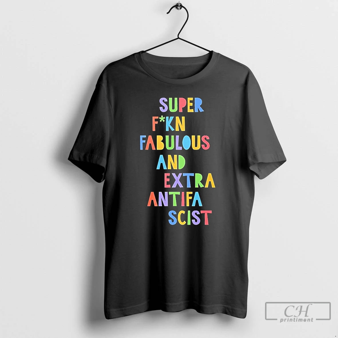 Premium Super Fucking Fabulous And Extra Antifa Scist T-Shirts, Hoodie, Sweatshirt | PopFlextees.com