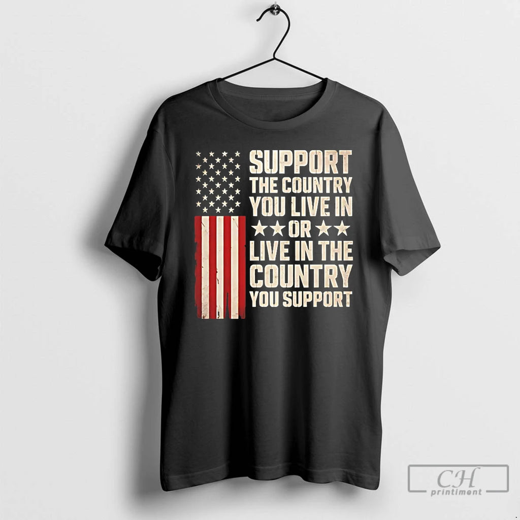 Premium Support The Country You Live In Or Live In The Country T Shirts Sweater Hoodie, Sweatshirt | PopFlextees.com