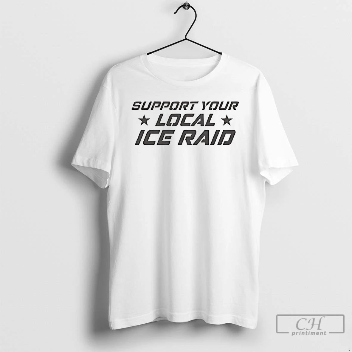 Premium Support Your Local Ice Raid T-Shirts, Hoodie, Sweatshirt | PopFlextees.com