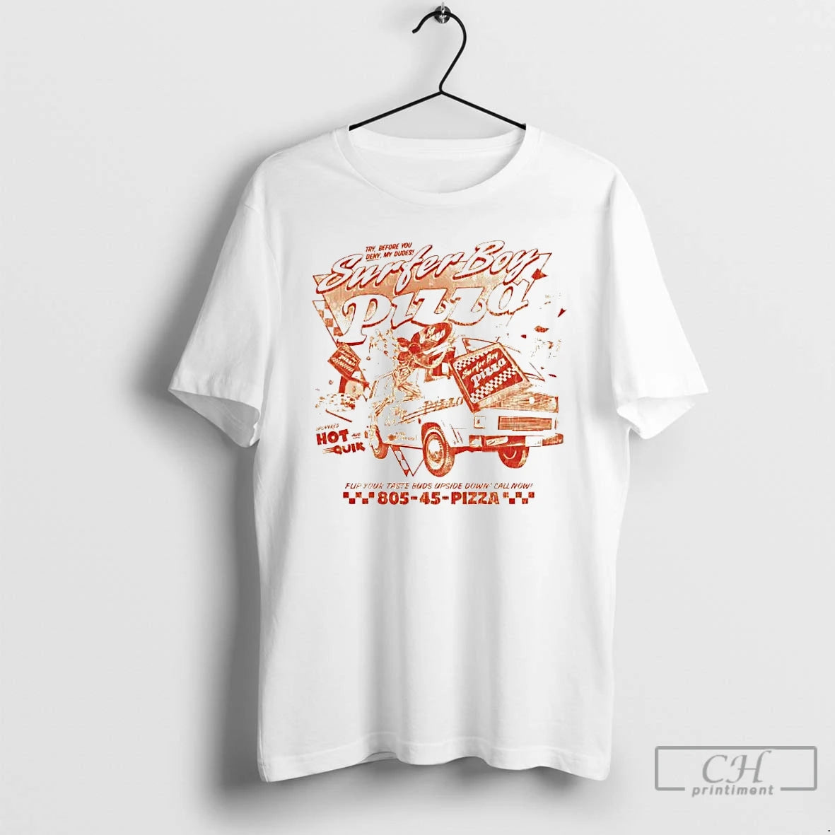 Premium Surfer Boy Pizza Flip Your Taste Buds Upside Down Call Now T Shirts Sweater Hoodie, Sweatshirt | PopFlextees.com